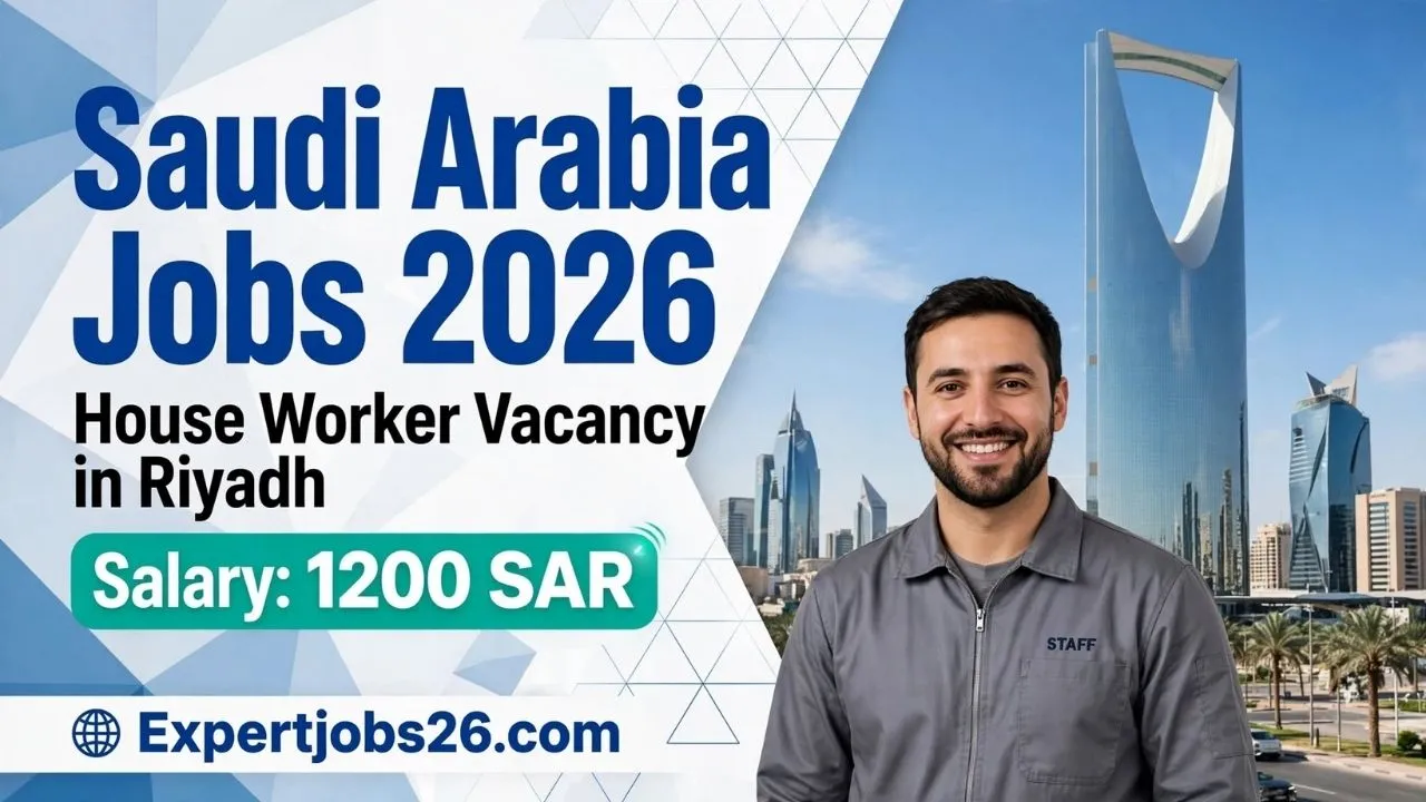 Latest Saudi Arabia Jobs 2026 House Worker in Riyadh