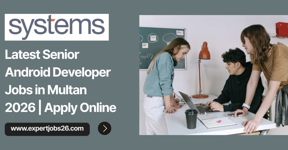 Latest Senior Android Developer Jobs in Multan 2026 Apply Online