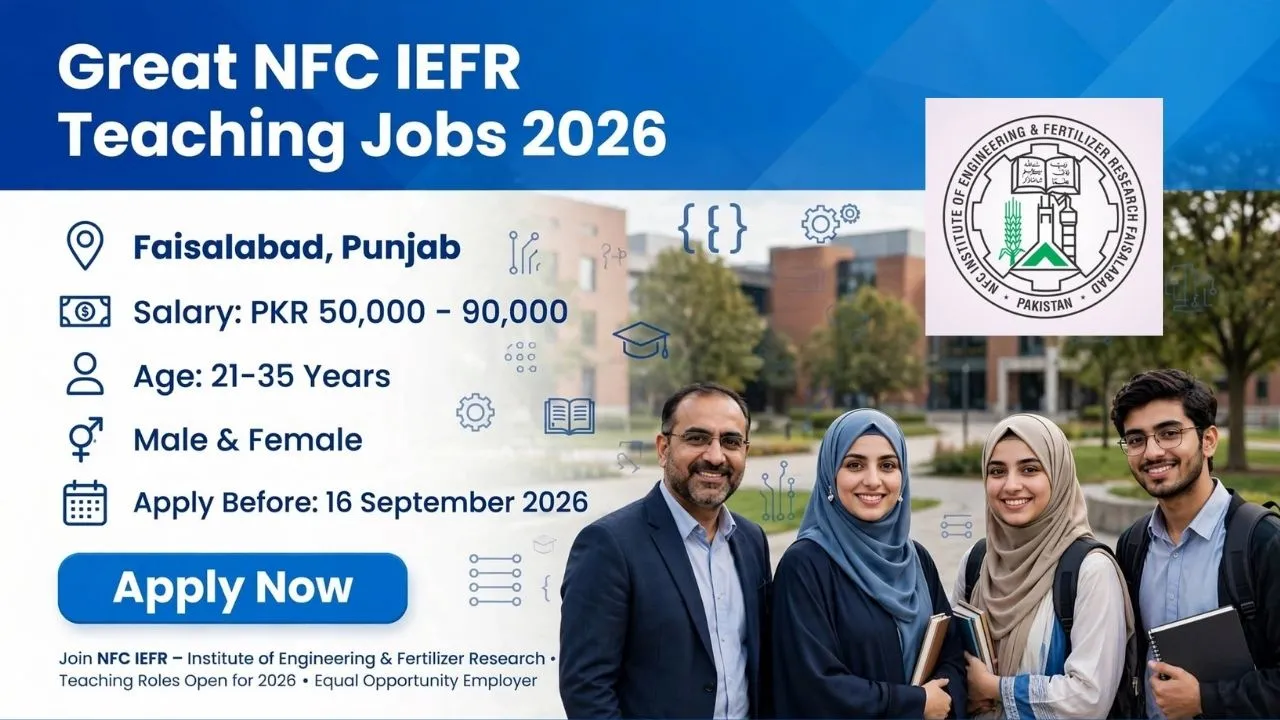 Amazing NFC IEFR Teaching Jobs in Faisalabad 2026 – Apply Now