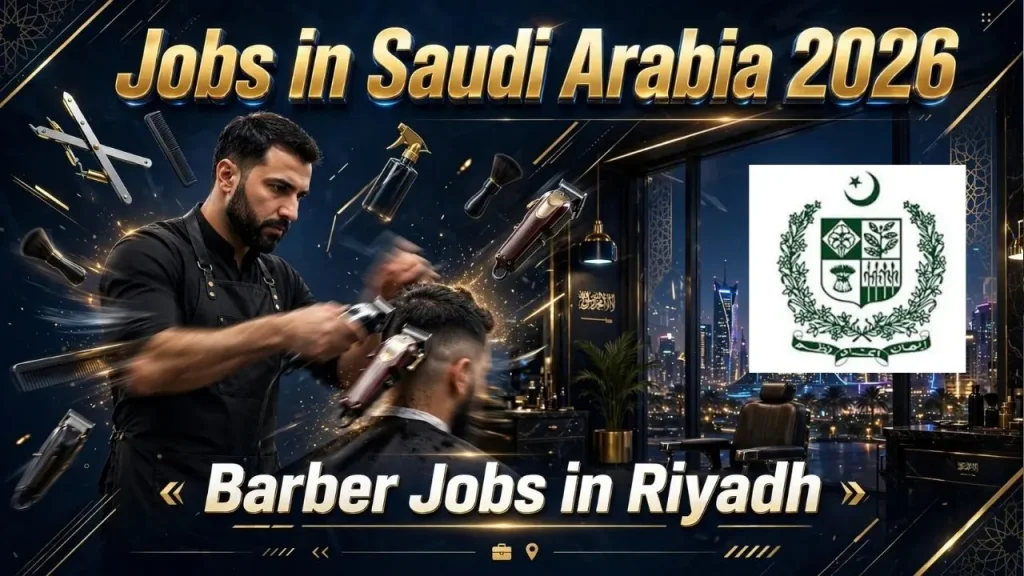 Exciting Jobs in Saudi Arabia 2026 Barber Jobs in Riyadh