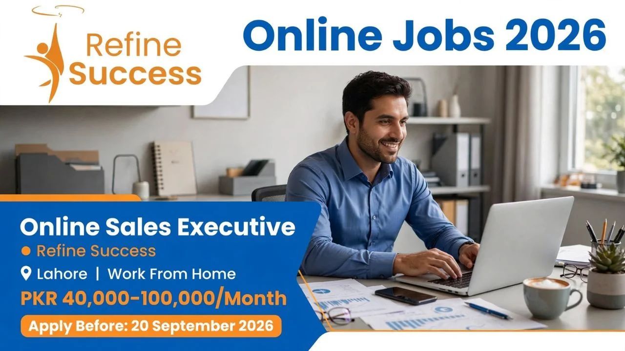 Online Jobs 2026 in Lahore Remote Sales Executive at Refine Success